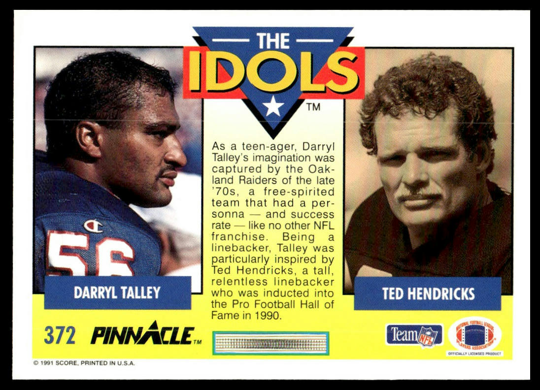 1991 Pinnacle #372 Darryl Talley / Ted Hendricks IDOL